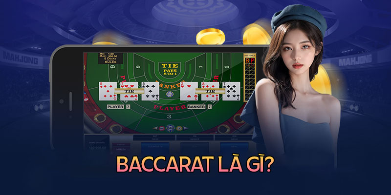 Giới thiệu về game bài Baccarat